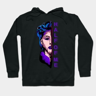 HALF OF ME Hoodie